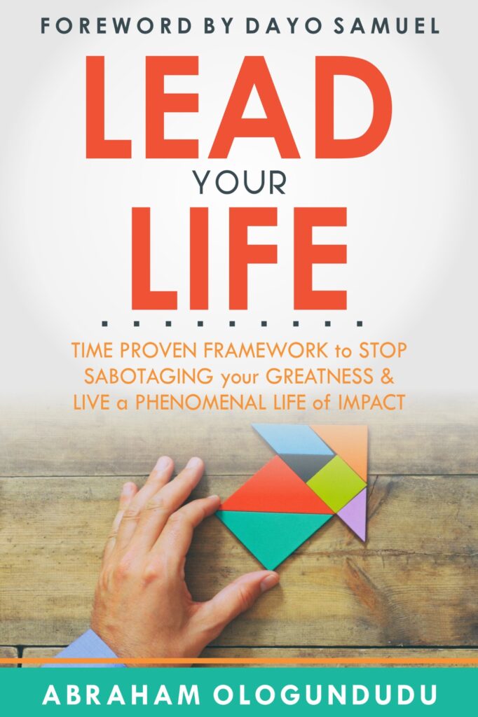 Lead Your Life by Abraham Ologundudu, front cover