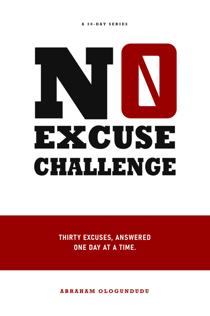 No Excuse Challenge by Abraham Ologundudu, front cover